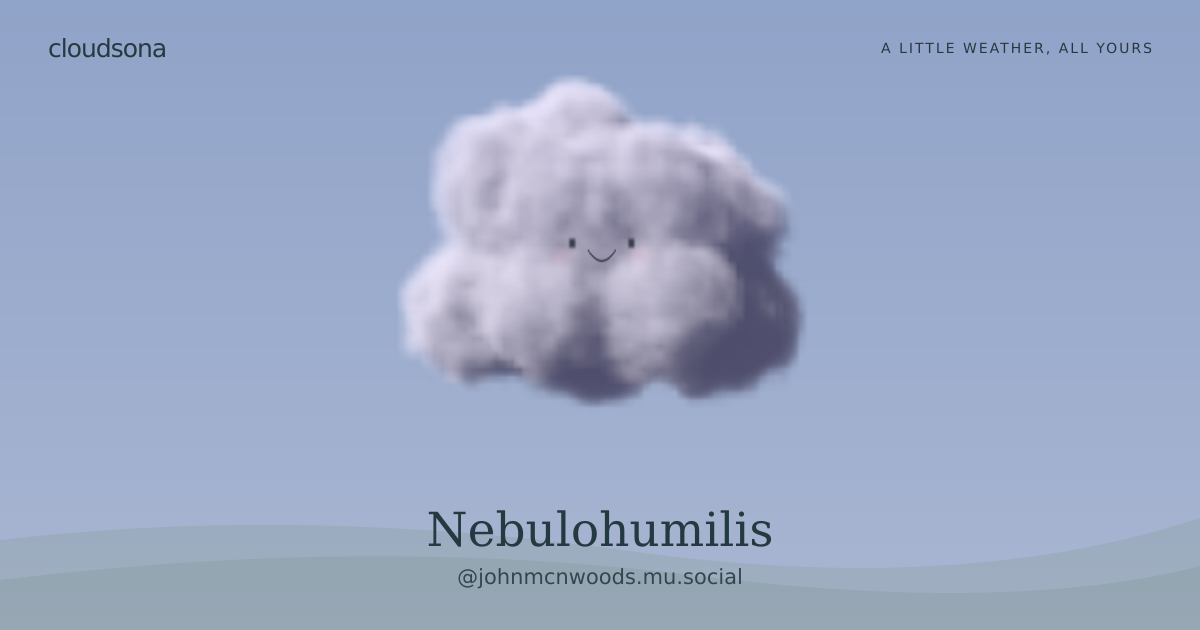Nebulohumilis, @johnmcnwoods.mu.social’s cloudsona